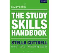 The Study Skills Handbook: 30 (Macmillan Study Skills) (Bloomsbury Study Skills)
