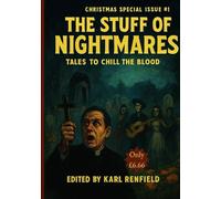 The Stuff of Nightmares Special Christmas Edition: Tales to Chill the Blood