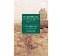 The Stuffed Owl: An Anthology of Bad Verse (New York Review Books Classics)