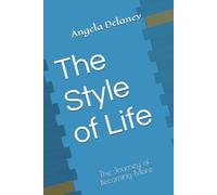 The Style of Life: The Journey of Becoming More