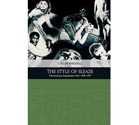 The Style of Sleaze: The American Exploitation Film, 1959 - 1977 (Traditions in American Cinema)