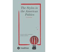 The Styles in The American Politics Volume I: A narration