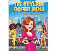 THE STYLISH PAPER DOLL: High Fashion Cut-and-Dress Collection: 24 Pages of Iconic Style and Creative Fun Dress Up DIY ️ (vintage papers dolls)