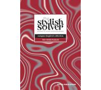 the Stylish Solver - 100+ Mixed Puzzles for College Students: Campus-Inspired to Help You Recharge & Refocus While Showing Off Your Sense of Style, Spirit & Smarts