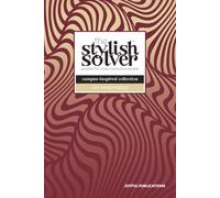 the Stylish Solver - Campus-Inspired 100+ Mixed Puzzle Book for College Students: Recharge & Refocus While Showing Off Your Style, Spirit & Smarts ... Puzzle Books for College Students)