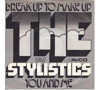 The Stylistics - Break Up To Make Up / You And Me