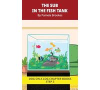 The Sub In The Fish Tank Chapter Book: Decodable Chapter Book Series for Students Learning to Read. For Beginning Readers and Students with Dyslexia. ... 15 (DOG ON A LOG Chapter Books "New Look")
