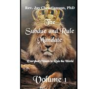 The Subdue and Rule Mandate, Volume 1: Everybody Wants to Rule the World