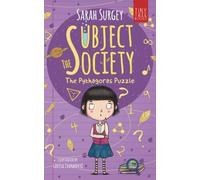 The Subject Society - The Pythagoras Puzzle: A STEM, Arts and Friendship Mystery for Young Readers: 1