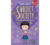 The Subject Society - The Pythagoras Puzzle: A STEM, Arts and Friendship Mystery for Young Readers: 1