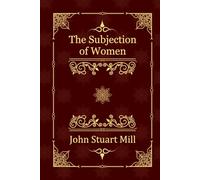 The Subjection of Women