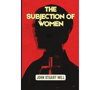 The Subjection of Women