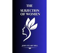 The Subjection of Women