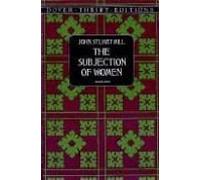 The Subjection Of Women (unabridged)