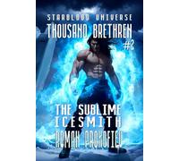 The Sublime Icesmith (Thousand Brethren Book #2): An Action & Adventure Portal Progression Fantasy Series