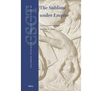 The Sublime under Empire: 48 (Columbia Studies in the Classical Tradition)