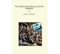 The Submarine Boys and the Middies (Classic Books)