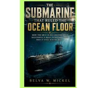 The Submarine That Ruled the Ocean Floor: How the SM U-35 Became the Most Successful U-Boat in History-and Why It Still Has No Rival