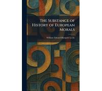 The Substance of History of European Morals