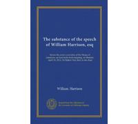 The substance of the speech of William Harrison, esq: before the select committee of the House of commons, on East India-built shipping, on Monday, April 18, 1814 : Sir Robert Peel, bart. in the chair