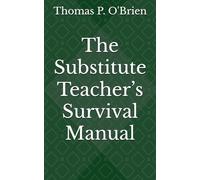 The Substitute Teacher’s Survival Manual