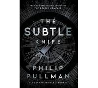 The Subtle Knife: 2 (His Dark Materials, 2)