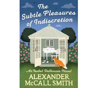 The Subtle Pleasures of Indiscretion (Isabel Dalhousie Novels)