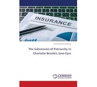 The Subversion of Patriarchy in Charlotte Brontë’s Jane Eyre