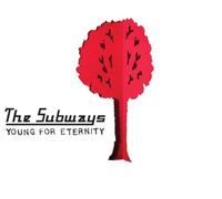 The Subways - Young For Eternity - International Version (ex UK/Eire/Japan)