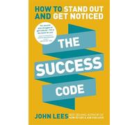 The Success Code: How to Stand Out and Get Noticed