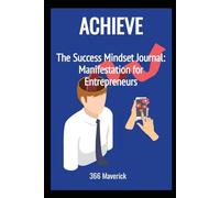 The Success Mindset Journal: Manifestation for Entrepreneurs: EmpowerU2
