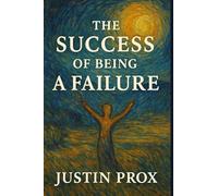 The Success of being a Failure