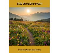 The Success Path: Discovering Answers Along The Way