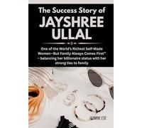 The Success Story of Jayshree Ullal: One of the World’s Richest Self-Made Women-But Family Always Comes First” - balancing her billionaire status with her strong ties to family