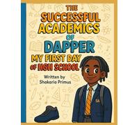The Successful Academics of Dapper: My First Day of High School