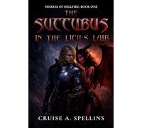 The Succubus in the Lich's Lair: Heiress of Hellfire: Book 1