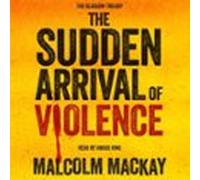 the sudden arrival of violence (audiolibro)