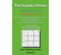 The Sudoku Primer: Learn Sudoku with this book! (Easy Relaxing Puzzles)