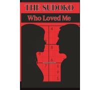 The Sudoku Who Loved Me: Easy Sudoku Book for Adults - Easy to Read Print - Stylish and Fun Puzzles for Beginners, Seniors, Movie Buffs, Spy Fans - ... Mom, Grandparents (Puzzles. Sudoku Puzzles.)