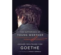 The Sufferings of Young Werther: A New Translation