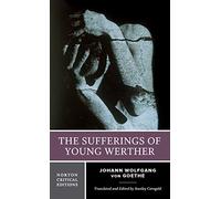 The Sufferings of Young Werther: A Norton Critical Edition: 0
