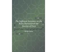 The Sufficient Summary on the Rules Derived from the Sources of Deen