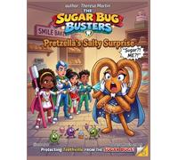The Sugar Bug Busters:: Pretzella’s Salty Surprise