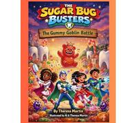 The Sugar Bug Busters: The Gummy Goblin Battle