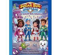 The Sugar Bug Busters: The Sugar Bug Shuffle