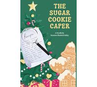 The Sugar Cookie Caper (Emily and Sophie)