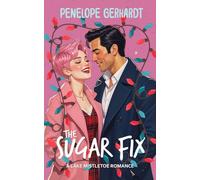 The Sugar Fix: Sweet Shots of Steam - An InstaLove Age Gap Romance (Lake Mistletoe)