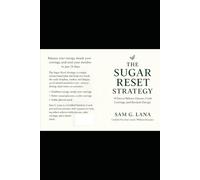 The Sugar Reset Strategy: 14 Days to Balance Glucose, Crush Cravings, and Reclaim Energy