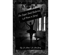 The Sugar Skull Ballerina (A Poem in Story)