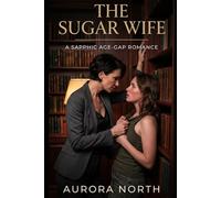 The Sugar Wife: A Sapphic Age-Gap Romance